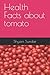 Health Facts about tomato