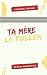 ÉPREUVE : Ta mère le pollen