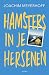Hamsters in je hersenen