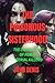 THE POISONOUS SISTERHOOD: T...