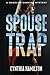 Spouse Trap (Madeline Dawki...