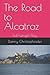 The Road to Alcatraz: Full-...