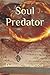 Soul Predator by Thoth The Atlantean