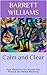 Calm and Clear: How Meditation Can Improve Your Physical and Mental Wellbeing (Awakening Serenity: Cultivating Mindfulness and Inner Peace)