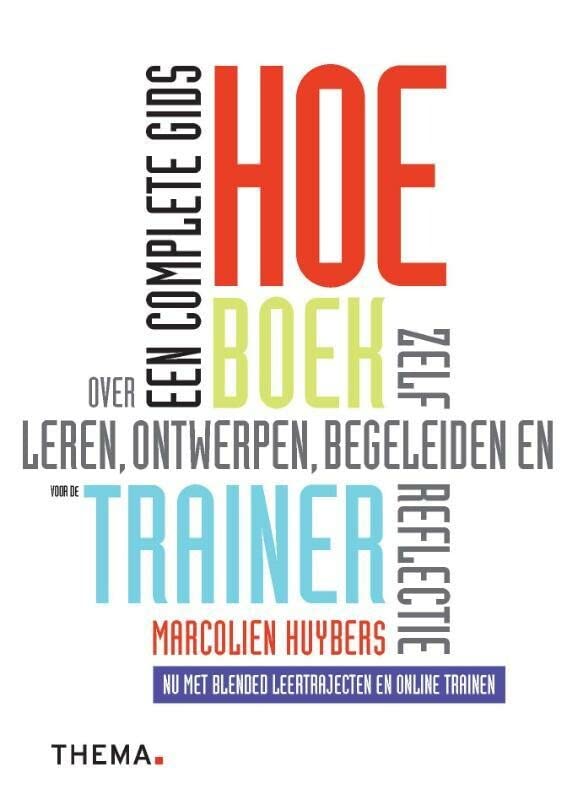 HOE-boek voor de trainer: Een complete gids over leren, ontwerpen, begeleiden en zelfreflectie (Paperback)
