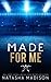 Made for Me  (Made For #1)