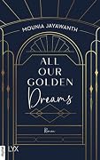 All Our Golden Dreams