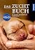 Das Zuchtbuch: So gelingt d...