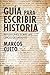 Guía para escribir historia by Marcos Cueto