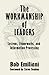 The Workmanship of Leaders:...