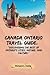 CANADA ONTARIO TRAVEL GUIDE...