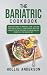 The Bariatric Cookbook: Dis...