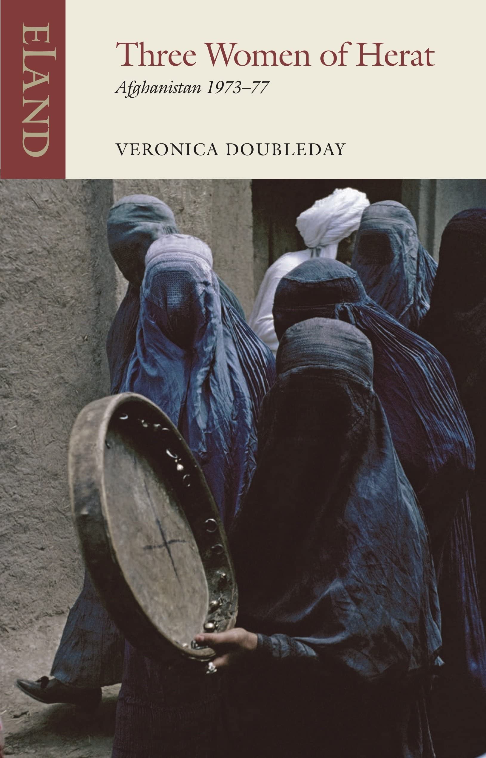 Three Women of Herat: Afghanistan 1973-77 (Paperback)