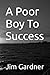 A Poor Boy To Success