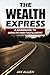 The Wealth Express: A handb...