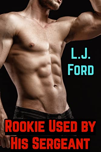 Rookie Used by His Sergeant: BDSM Chastity BMWM SPH Muscle Shaved (Chastity Stud Standalones Book 4)