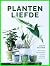 Plantenliefde by Judith Baehner