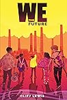 We the Future by Cliff Lewis We the Future by Cliff Lewis
