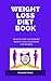 WEIGHT-LOSS DIET BOOK FOR W...