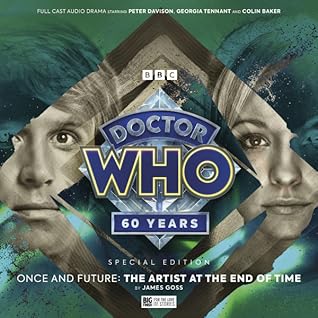 Doctor Who: Once and Future - The Artist at the End of Time