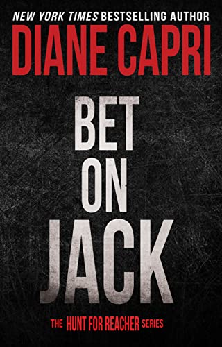 Bet On Jack : Hunting Lee Child's Jack Reacher (The Hunt for Jack Reacher Series Book 21)