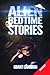 Alien Bedtime Stories: Revised