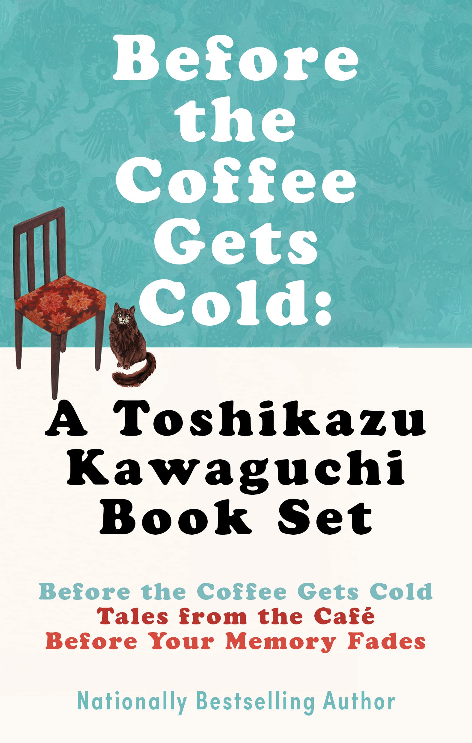 Before the Coffee Gets Cold / Tales from the Caf? / Before Your Memory Fades (Before the Coffee Gets Cold, #1-3)