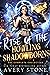 Rise of the Howling Shadowb...