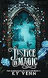 Justice in Magic (Chronicles of Evvalor, #1) Justice in Magic (Chronicles of Evvalor, #1)