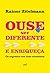 Ouse ser diferente e enriqu...