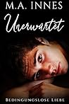 Bedingungslose Liebe by M.A. Innes