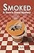 Smoked by Jeff Schmoyer
