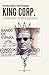 King Corp: El imperio nunca contado de Juan Carlos I