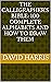 The Calligrapher's Bible: 100 Complete Alphabets and How to Draw Them