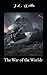 The War of the Worlds: Classic Alien invasion and scifi book England (Annotated)