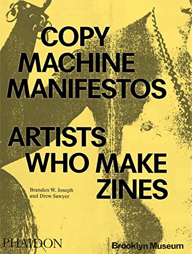 Copy Machine Manifestos: Artists Who Make Zines (Paperback)