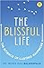 The Blissful Life