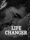 Life Changer ; Tr...