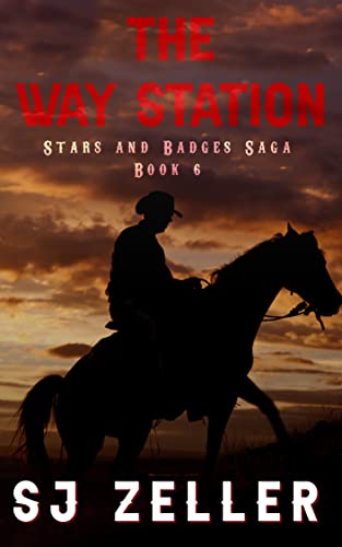 The Way Station: A Western Frontier Story (Stars and Badges Saga - Book 6)