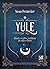 Yule - Rituels, recettes & coutumes du solstice d'hiver by Susan Pesznecker
