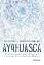 Annulé - Ayahuasca et autre...