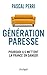 Génération farniente - Pourquoi tant de Français ont perdu le... by Pascal Perri