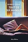 Tout ce qui manque by Florent Oiseau