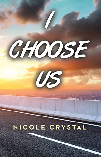 I Choose Us (Kindle Edition)