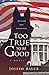 Too True to Be Good by Joseph Bauer