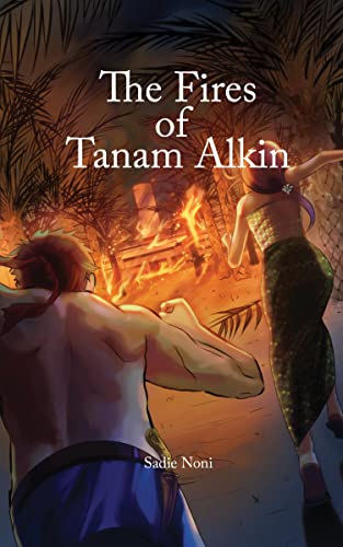 The Fires of Tanam Alkin (Kindle Edition)