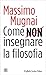 Come non insegnare la filos...