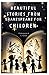 Beautiful Stories from Shakespeare for Children: The Ultimate Collection of Shakespeare's Best Plays for Kids and Families (Annotated)