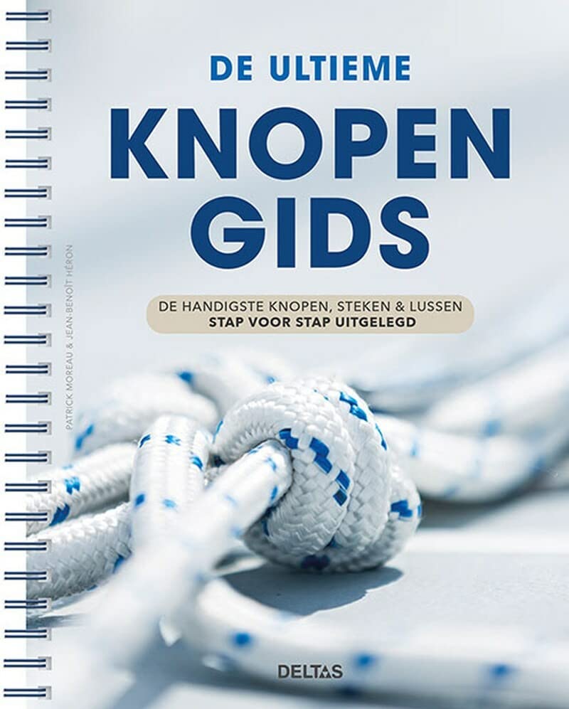 De ultieme knopengids: de handigste knopen, steken & lussen stap voor stap uitgelegd (Spiral-bound)
