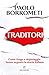 Traditori: Come fango e depistaggio hanno segnato la storia italiana (Italian Edition)